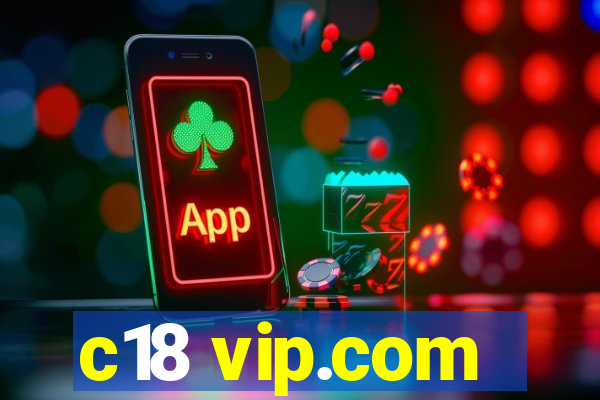 c18 vip.com